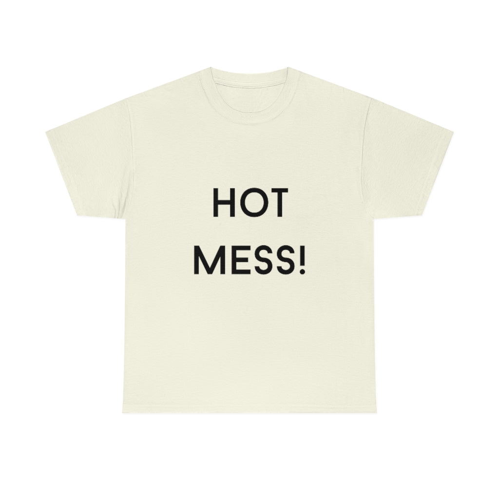 Hot Mess Heavy Cotton Tee - The Good Life Vibe