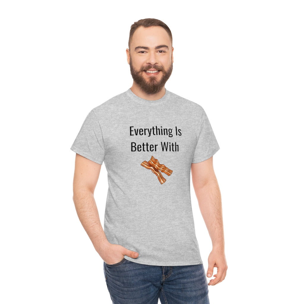 Everything is Better With Bacon Tshirt Bacon Lover Keto Low Carb Foodie Runs On Bacon Funny Gift Bacon Sarcastic Healthy Tee - The Good Life Vibe