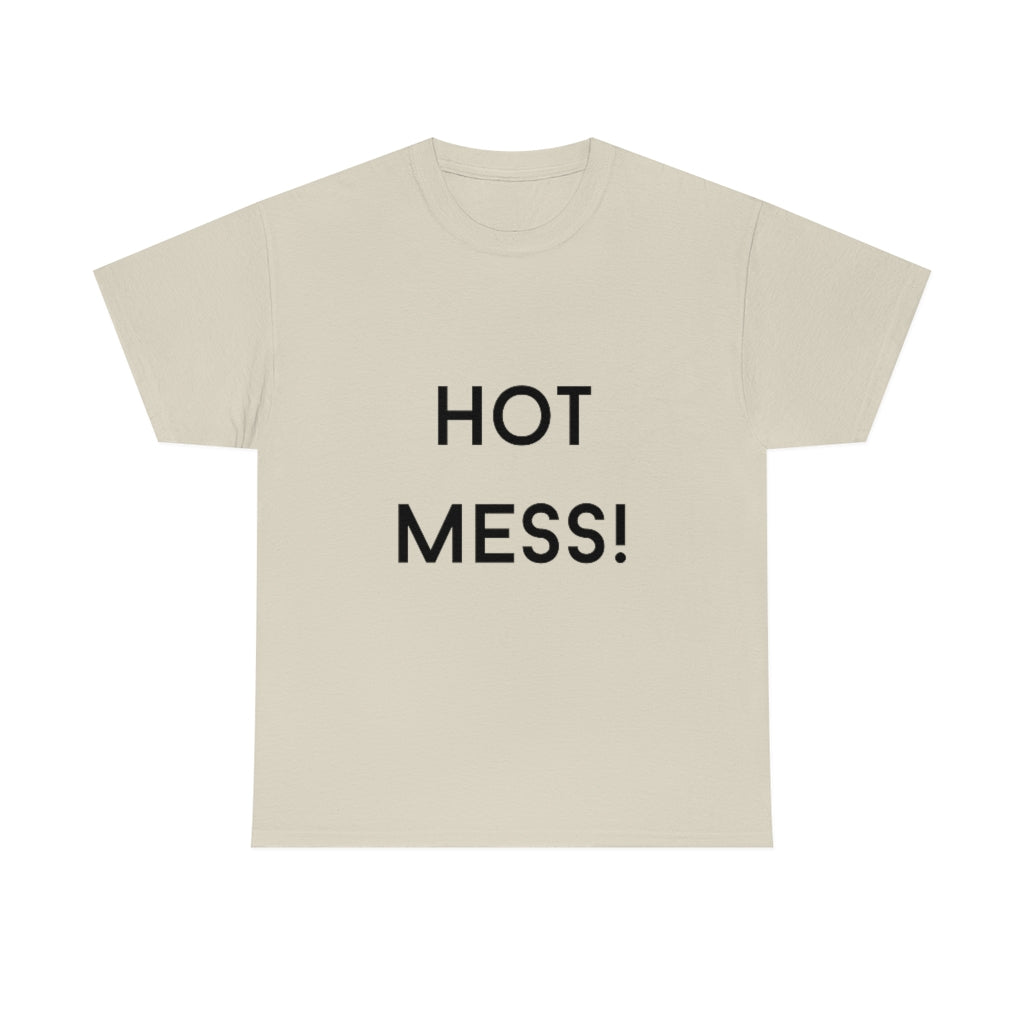 Hot Mess Heavy Cotton Tee - The Good Life Vibe