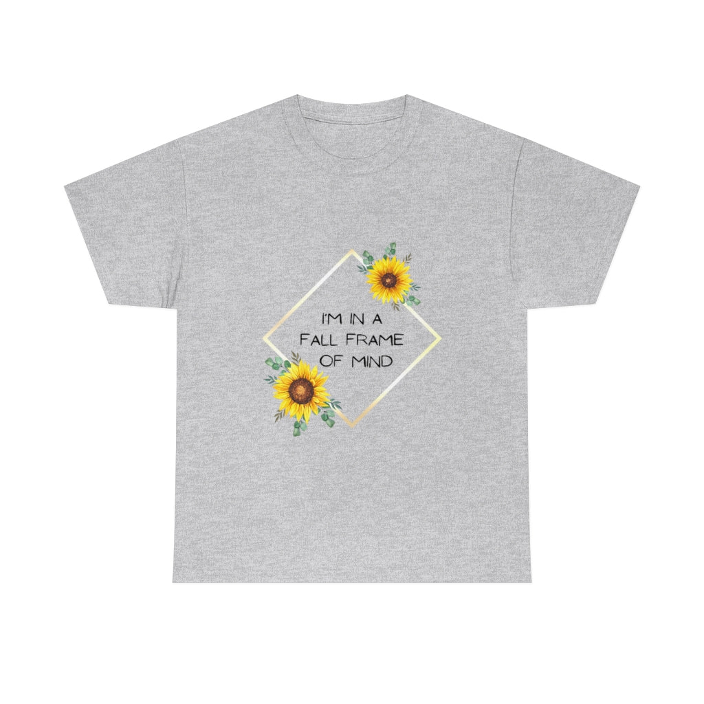 I'm in a Fall State of Mind T-shirt Sunflowers Flowers Trendy Preppy Gift Heavy Cotton Tee - The Good Life Vibe