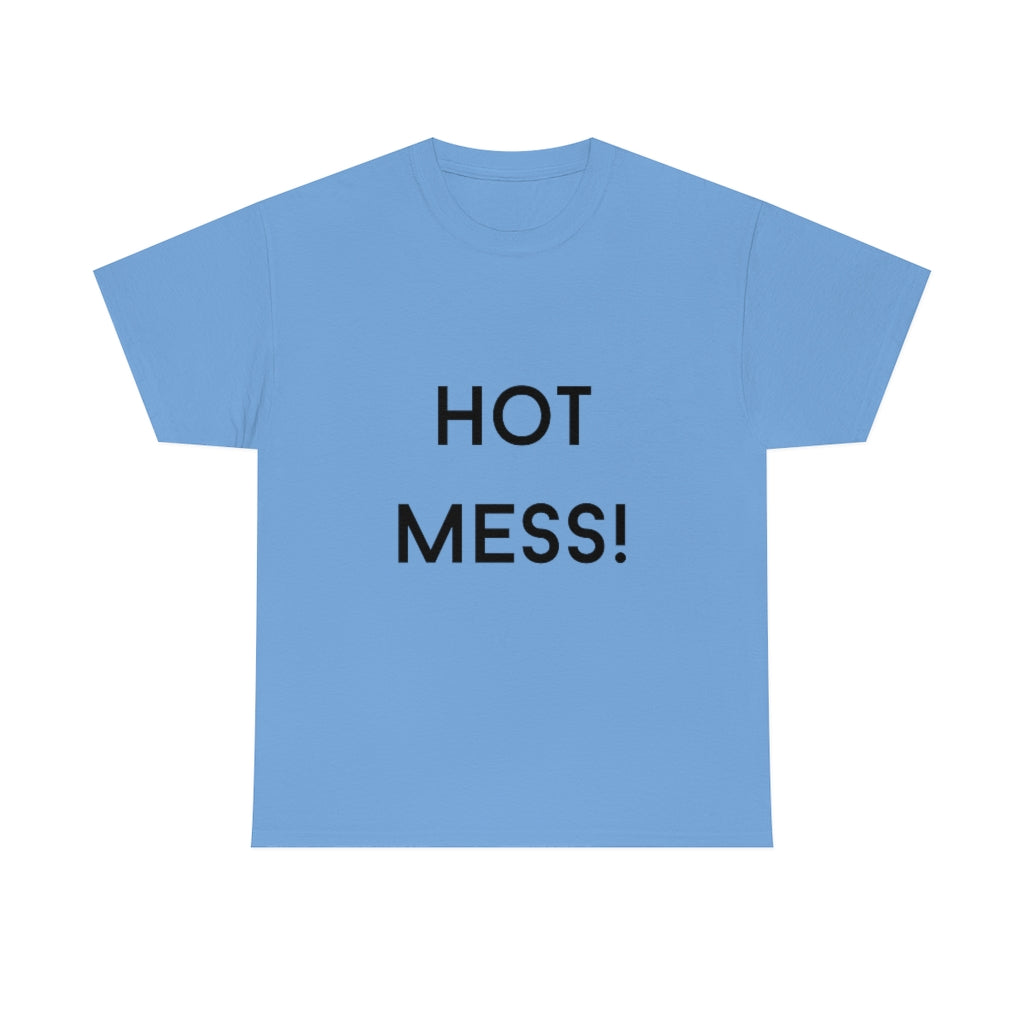 Hot Mess Heavy Cotton Tee - The Good Life Vibe