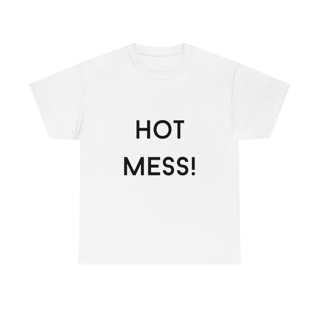 Hot Mess Heavy Cotton Tee - The Good Life Vibe