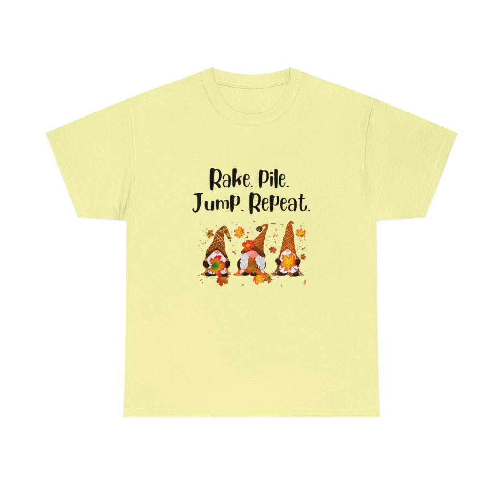 Rake Pile Jump Repeat Gnomes Leaves Fall Tshirt Fun Trendy Shirt Graphic T-Shirt Trendy Shirt - The Good Life Vibe