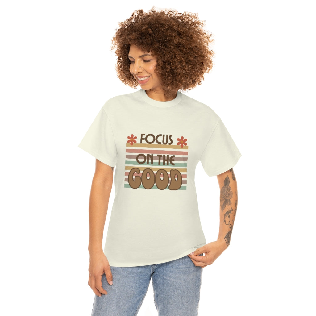 Focus On The Good Tshirt Motivational Tee Positive Message T-Shirt Good Vibes Shirt Retro Motivational Tee - The Good Life Vibe