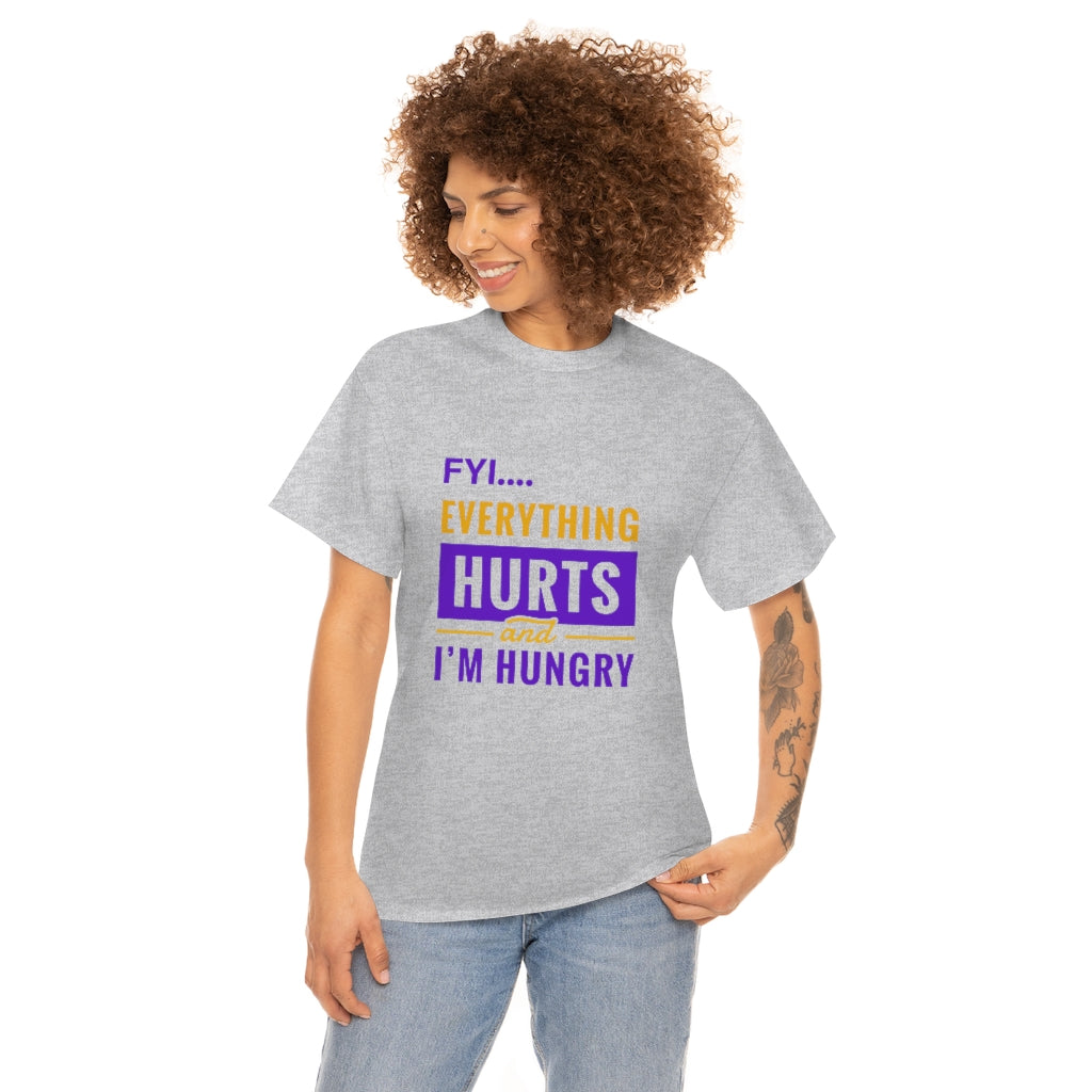 FYI Everything Hurts & I'm Hungry Tee Spoonie Shirt Funny Chronic Pain Tee Invisible Illness Tee Autoimmune Shirt Spoonie Life Shirt - The Good Life Vibe