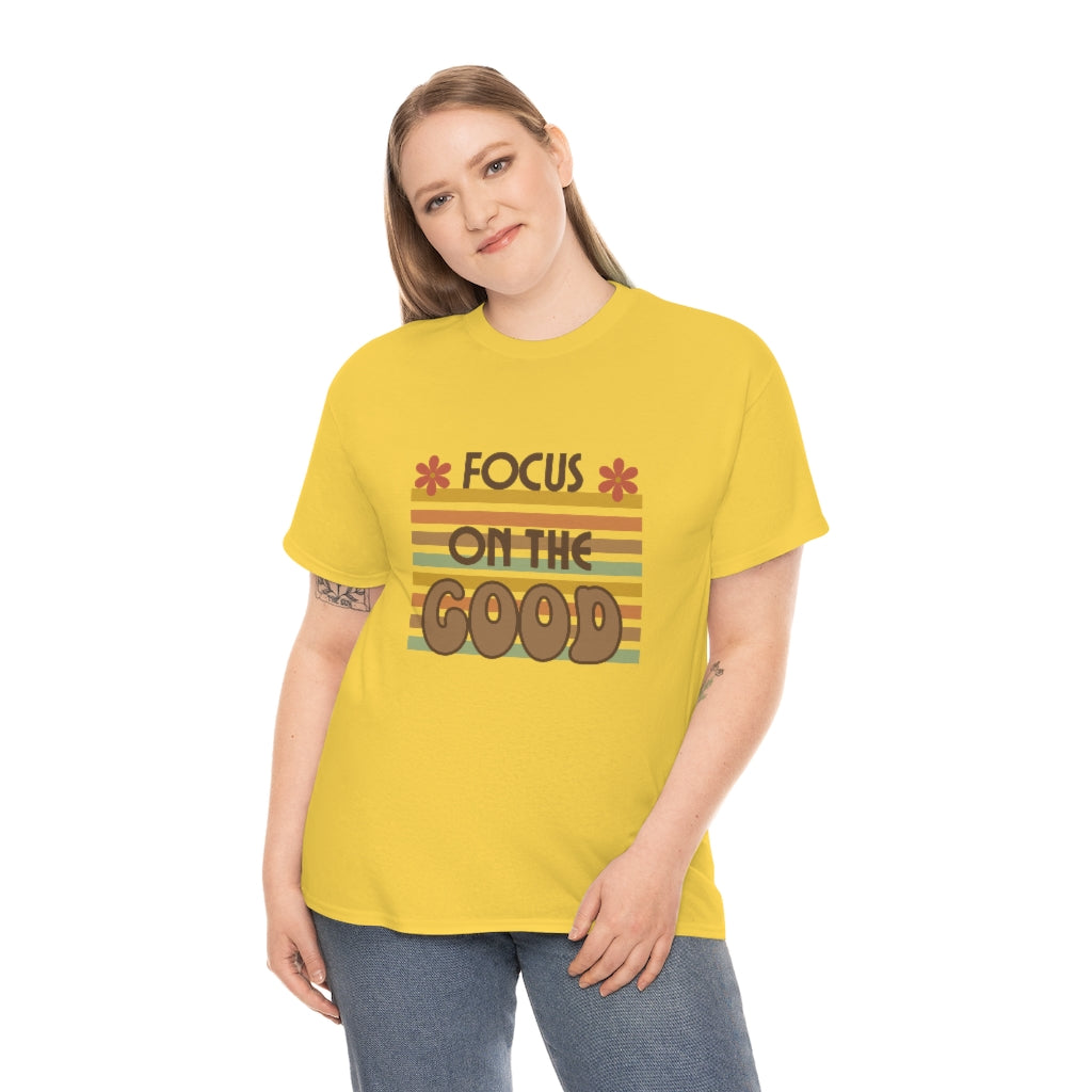 Focus On The Good Tshirt Motivational Tee Positive Message T-Shirt Good Vibes Shirt Retro Motivational Tee - The Good Life Vibe