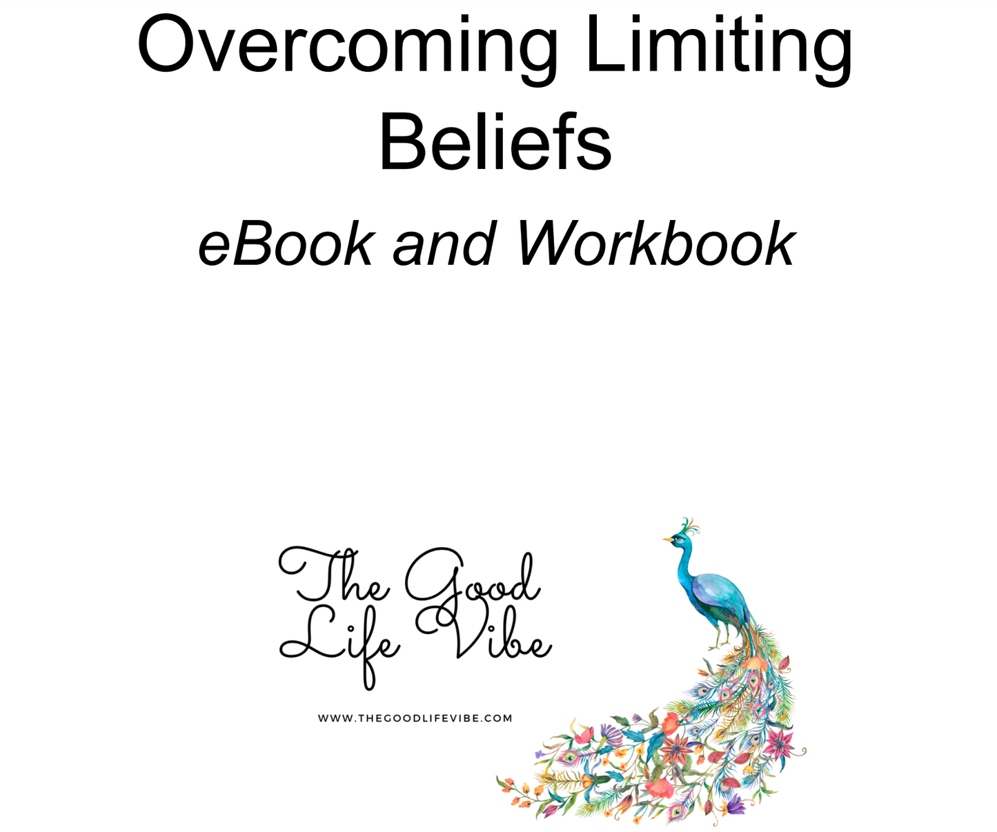 Overcoming Limiting Beliefs eBook/Workbook - The Good Life Vibe