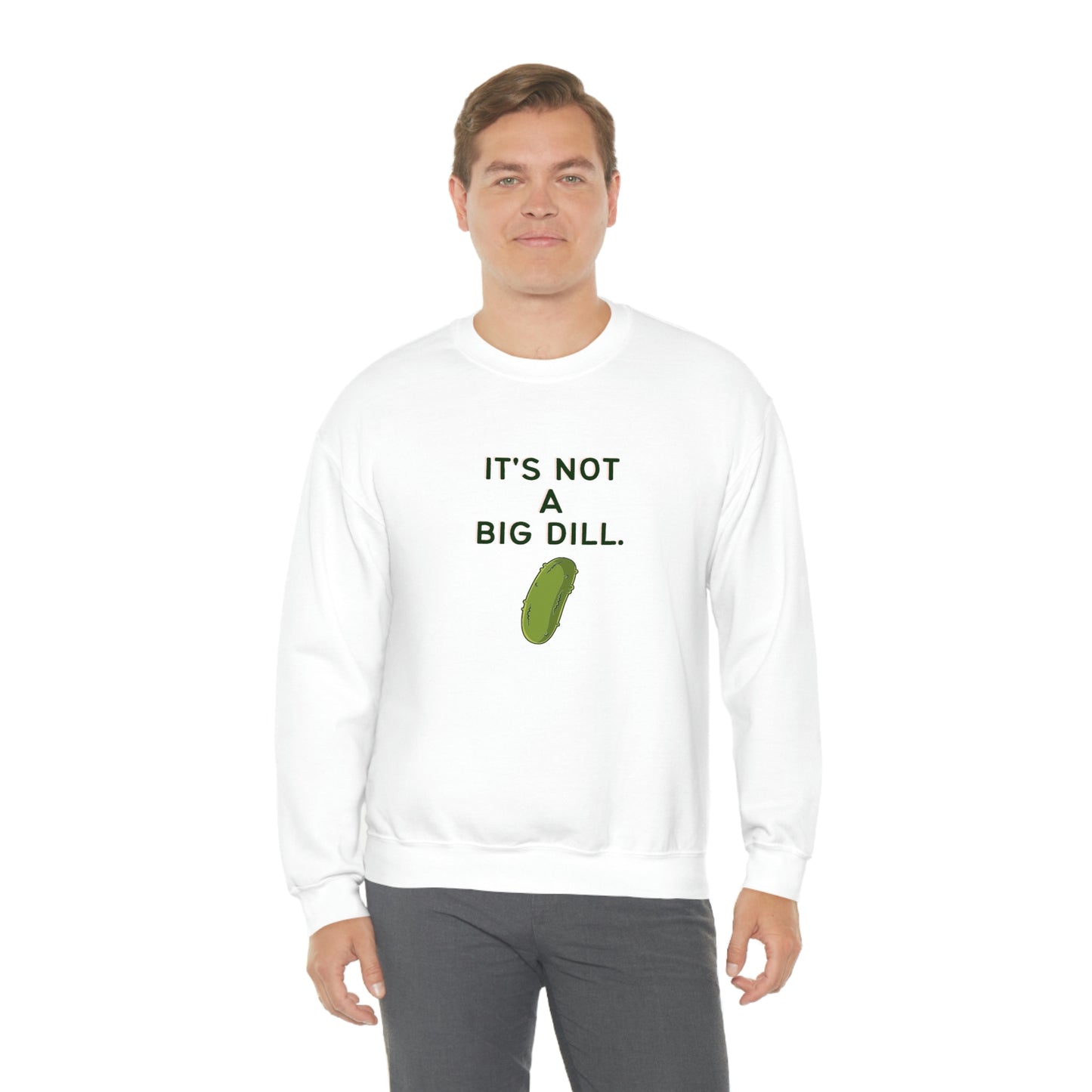 It's Not A Big Dill Pickle Lover Sweatshirt
