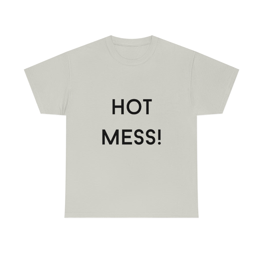 Hot Mess Heavy Cotton Tee - The Good Life Vibe