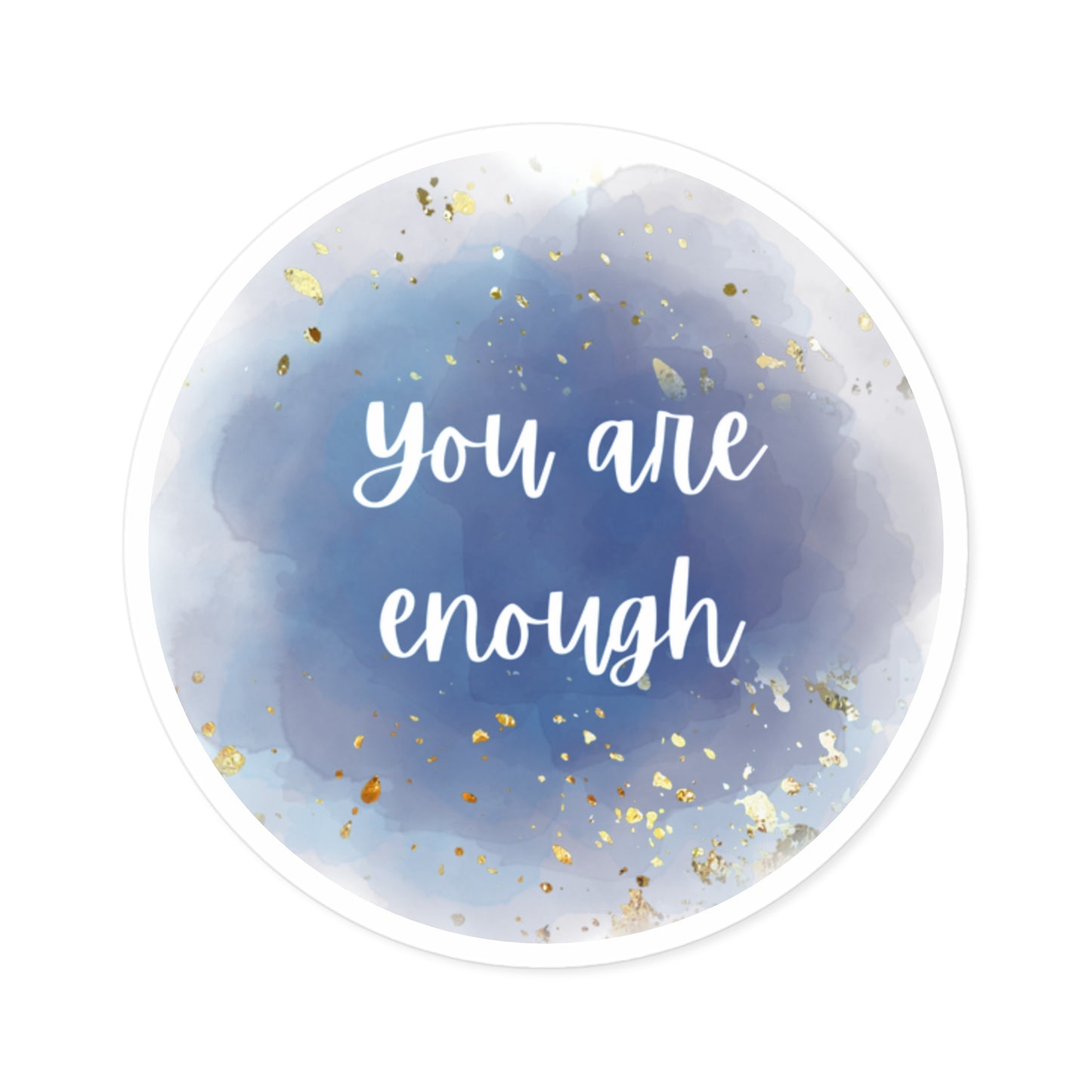You Are Enough Affirmation Sticker For Water Bottle, Laptop or Journal