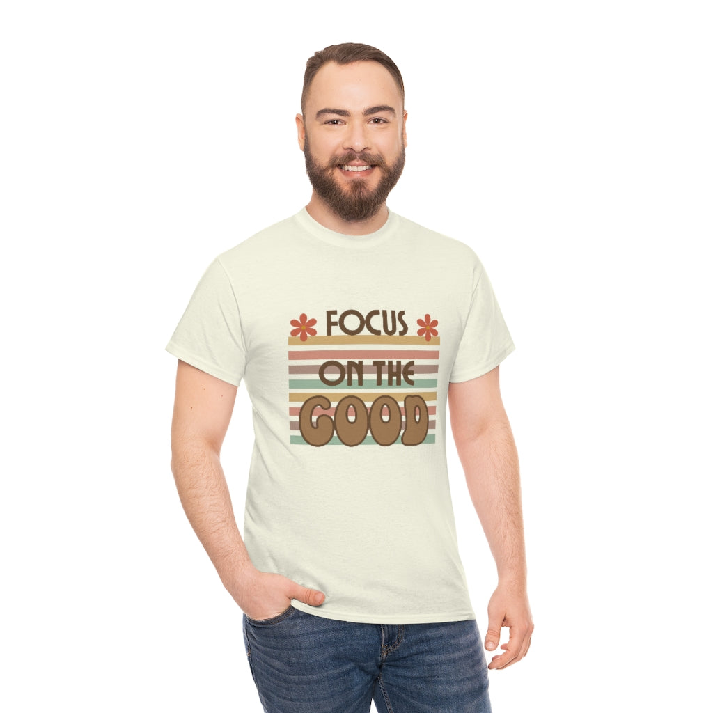 Focus On The Good Tshirt Motivational Tee Positive Message T-Shirt Good Vibes Shirt Retro Motivational Tee - The Good Life Vibe