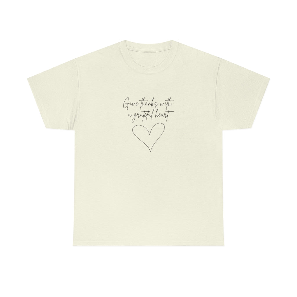 Give Thanks With A Grateful Heart Tee Gratitude Shirt Thankful Tshirt Thanks T-shirt Christian Apparel Religious Shirts Christian Gifts - The Good Life Vibe