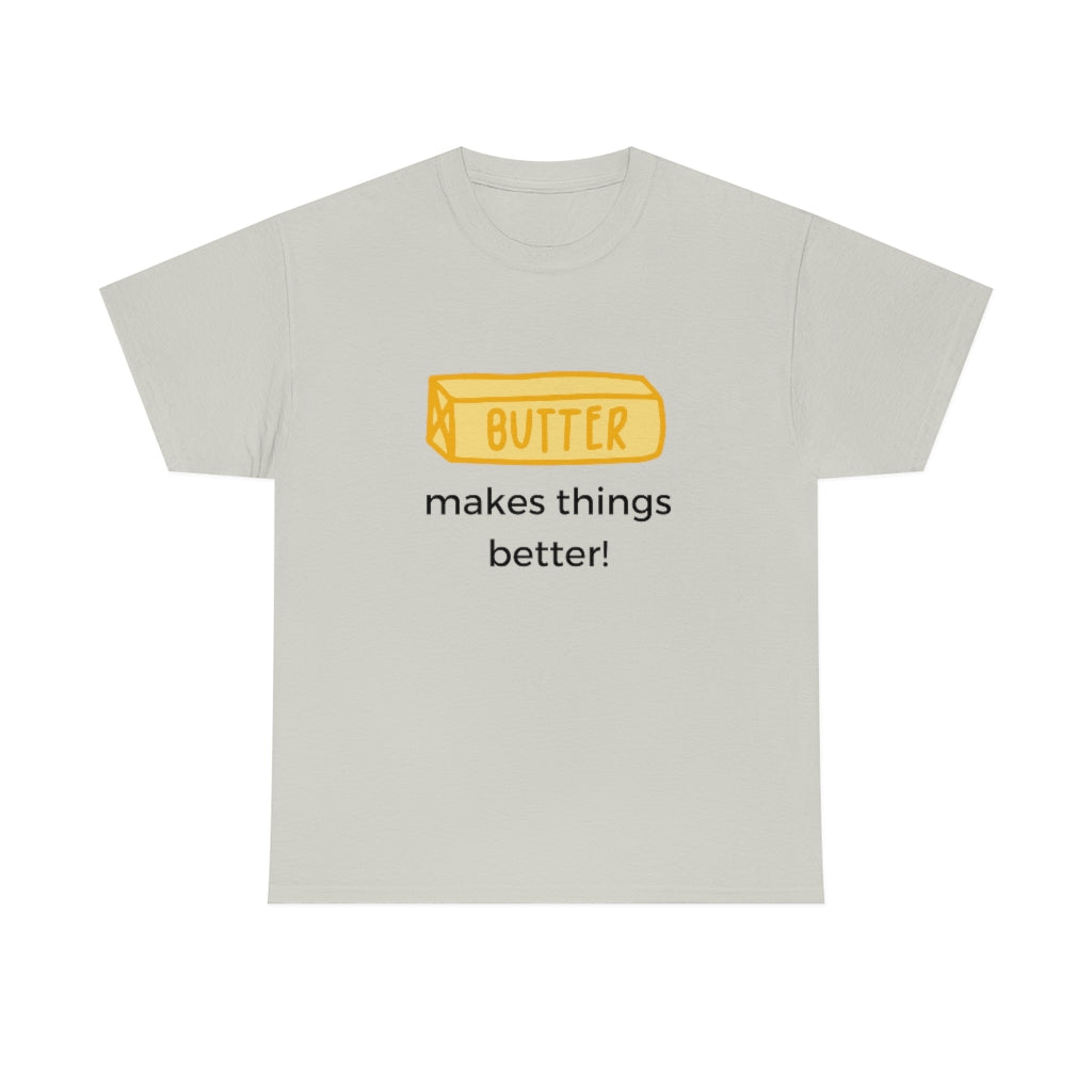 Butter Is Better With Everything Shirt Funny Tee Shirt I Love Butter Keto Low Carb Gym T Sarcastic Healthy T-Shirt. Butter Lover - The Good Life Vibe