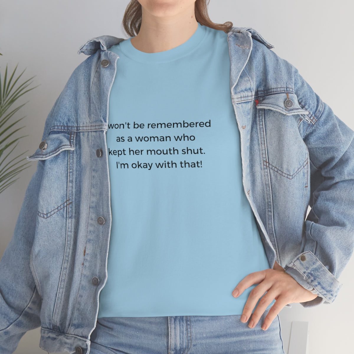 Funny Feminist Shirt, I Won't Be Remembered As A Woman Who Kept Her Mouth Shut, Wonder Woman, Pioneer Woman,  Funny Tshirt, Funny Womens Tee - The Good Life Vibe