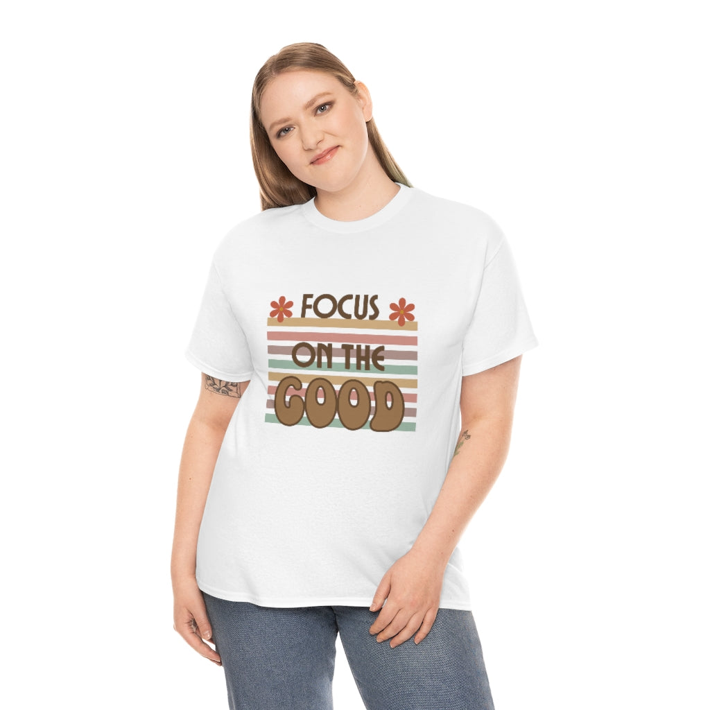 Focus On The Good Tshirt Motivational Tee Positive Message T-Shirt Good Vibes Shirt Retro Motivational Tee - The Good Life Vibe