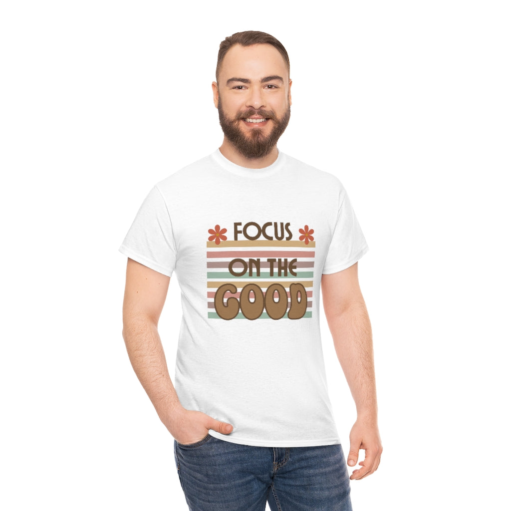 Focus On The Good Tshirt Motivational Tee Positive Message T-Shirt Good Vibes Shirt Retro Motivational Tee - The Good Life Vibe