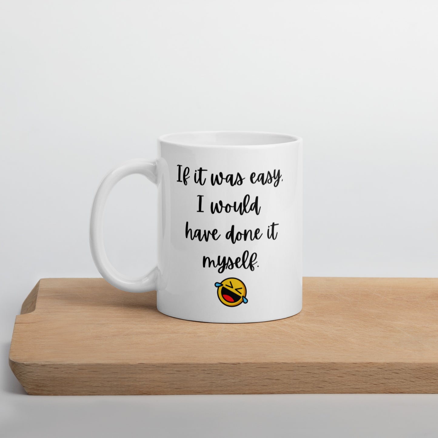 If it were easy mug - The Good Life Vibe